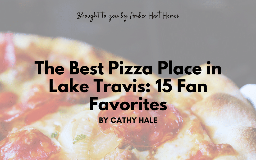 Looking for the best pizza in Lake Travis? We have you covered so grab a slice!