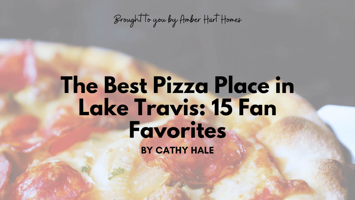 Looking for the best pizza in Lake Travis? We have you covered so grab a slice!