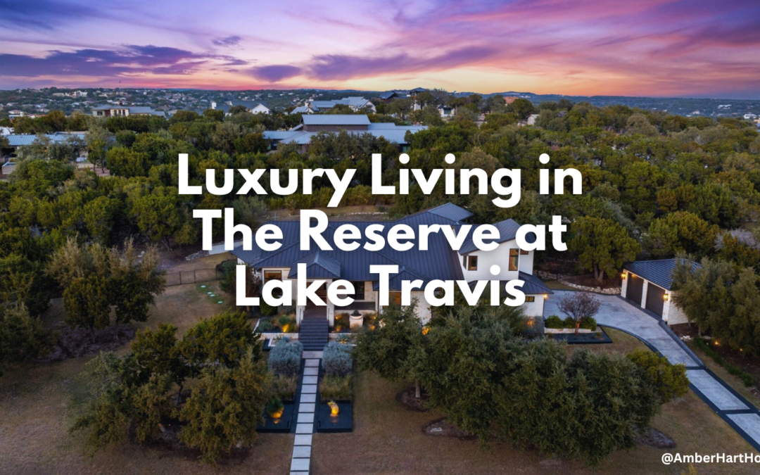 Luxury Living in Lake Travis: Explore Texas Hill Country’s Premier Gated Community